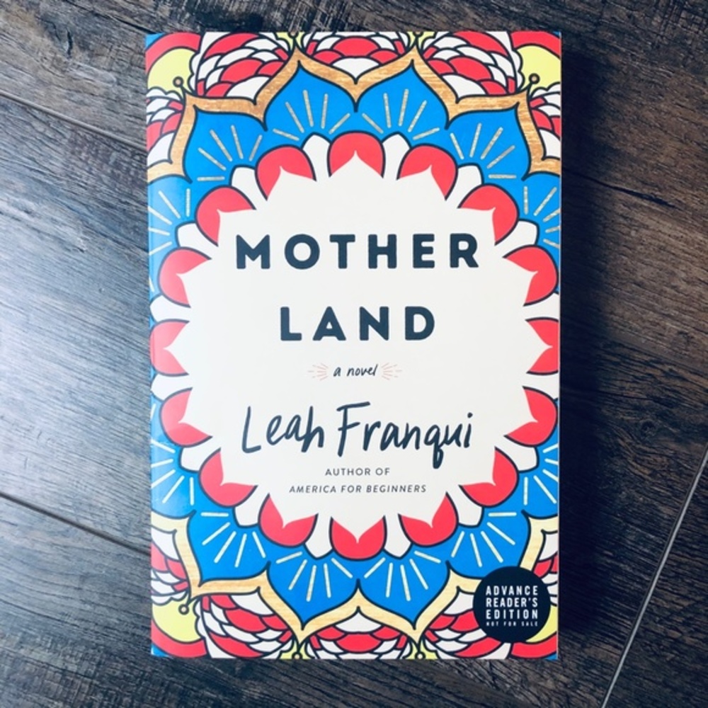 Mother Land : A Novel by Leah Franqui (ARC)